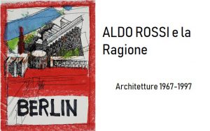 ALDO ROSSI e la Ragione -Architetture 1967-1997 PADOVA